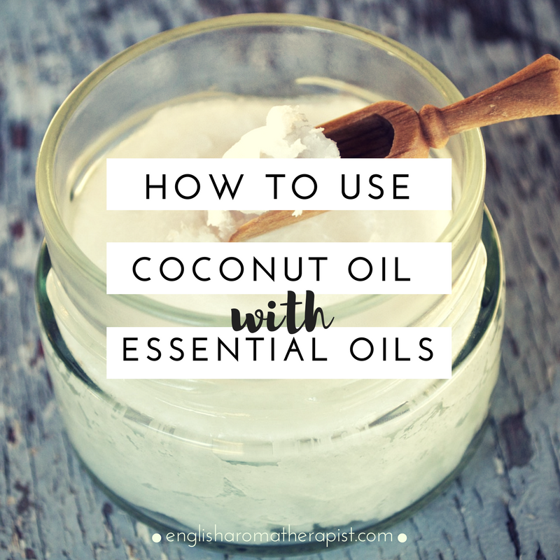 How to use Essential Oils with Coconut Oil – The English Aromatherapist
