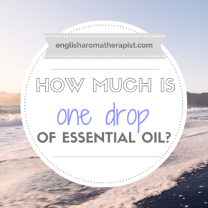 How much is a drop of essential oil