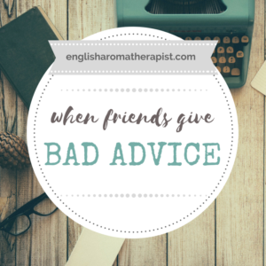 What to do when friends give bad advice