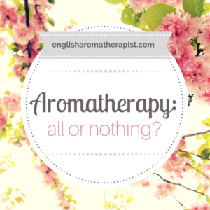 Aromatherapy is not all or nothing