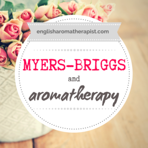 Myers Briggs and Aromatherapy