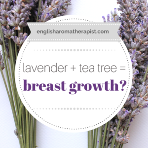 Does Lavender Cause Breast Growth