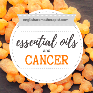 Essential oils and cancer